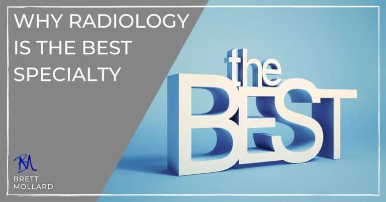 9 Reasons Why Radiology is the Best Specialty
