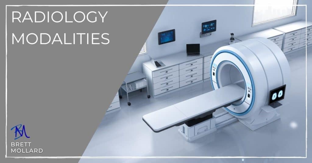 Radiology Modalities BrettMollard.com